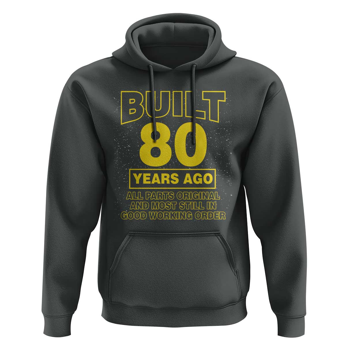 Funny 80th Birthday Hoodie Galaxy Built 80 Years Ago Parts Original