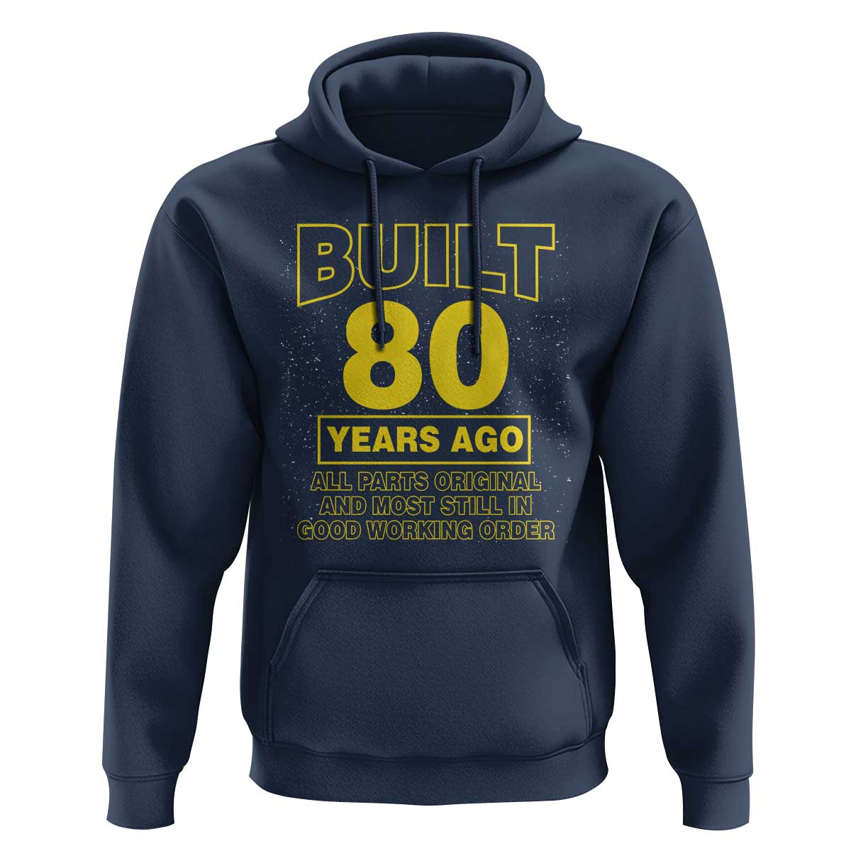 Funny 80th Birthday Hoodie Galaxy Built 80 Years Ago Parts Original