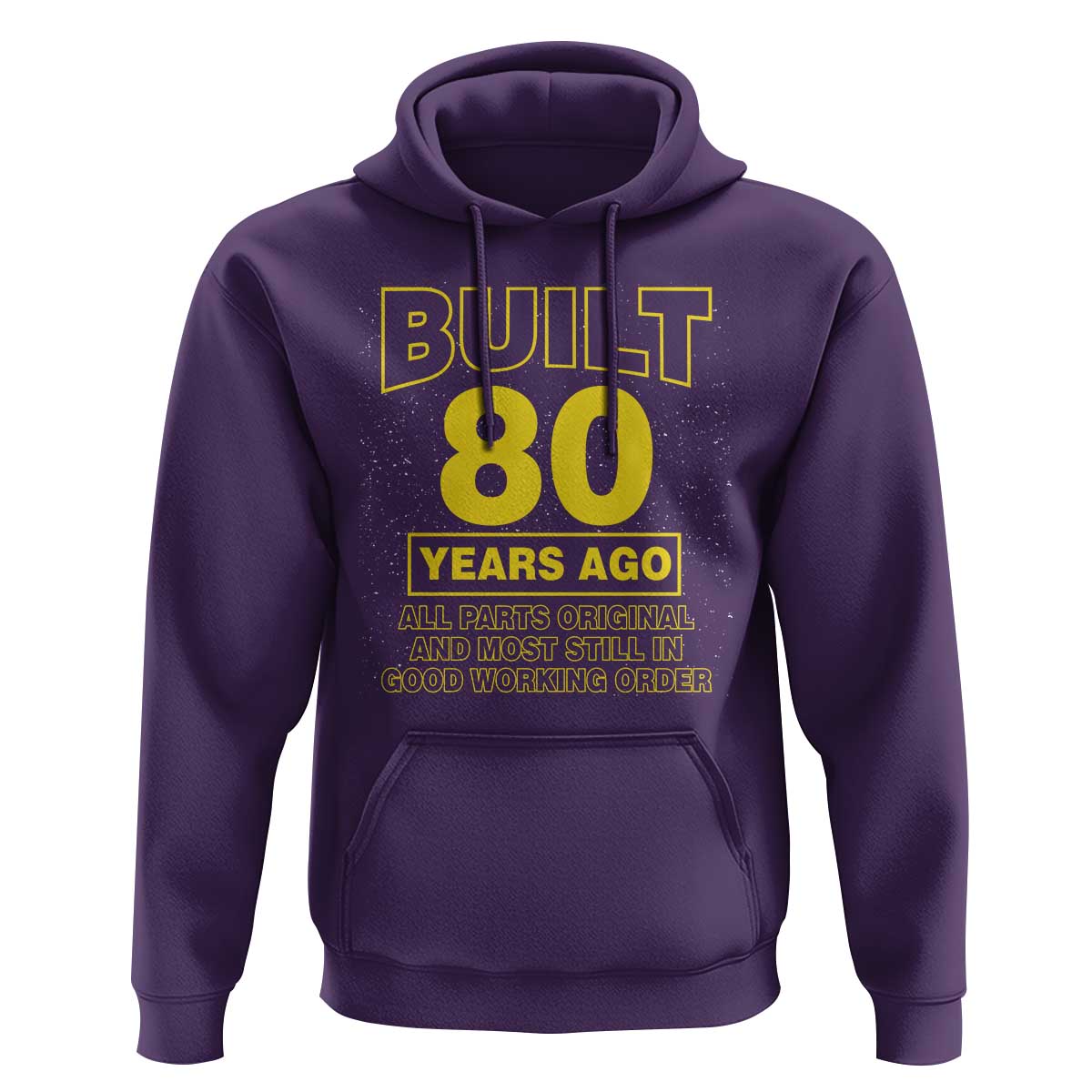 Funny 80th Birthday Hoodie Galaxy Built 80 Years Ago Parts Original