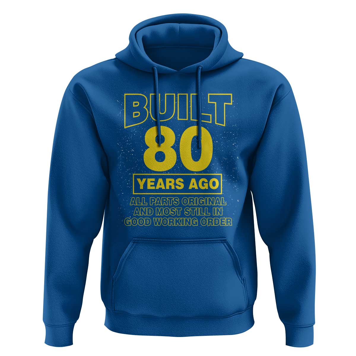 Funny 80th Birthday Hoodie Galaxy Built 80 Years Ago Parts Original