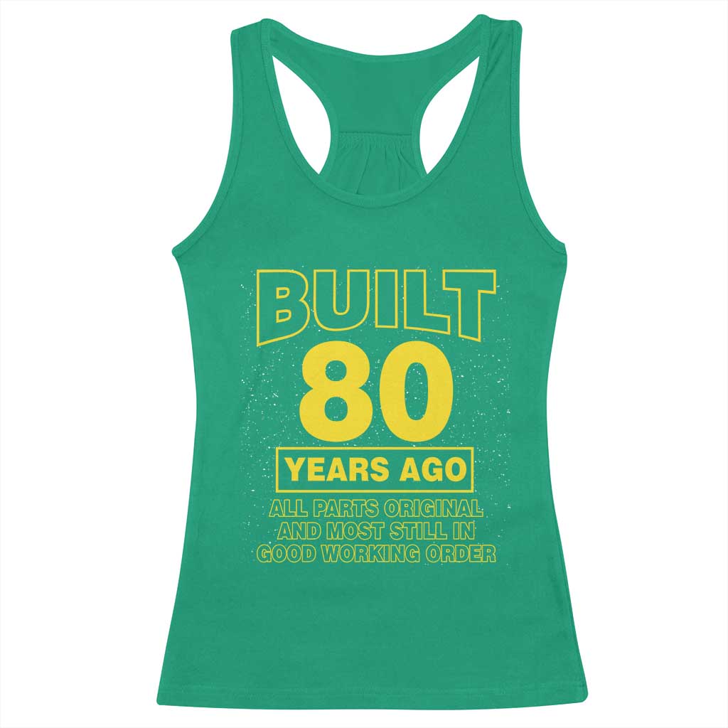 Funny 80th Birthday Racerback Tank Top Galaxy Built 80 Years Ago Parts Original