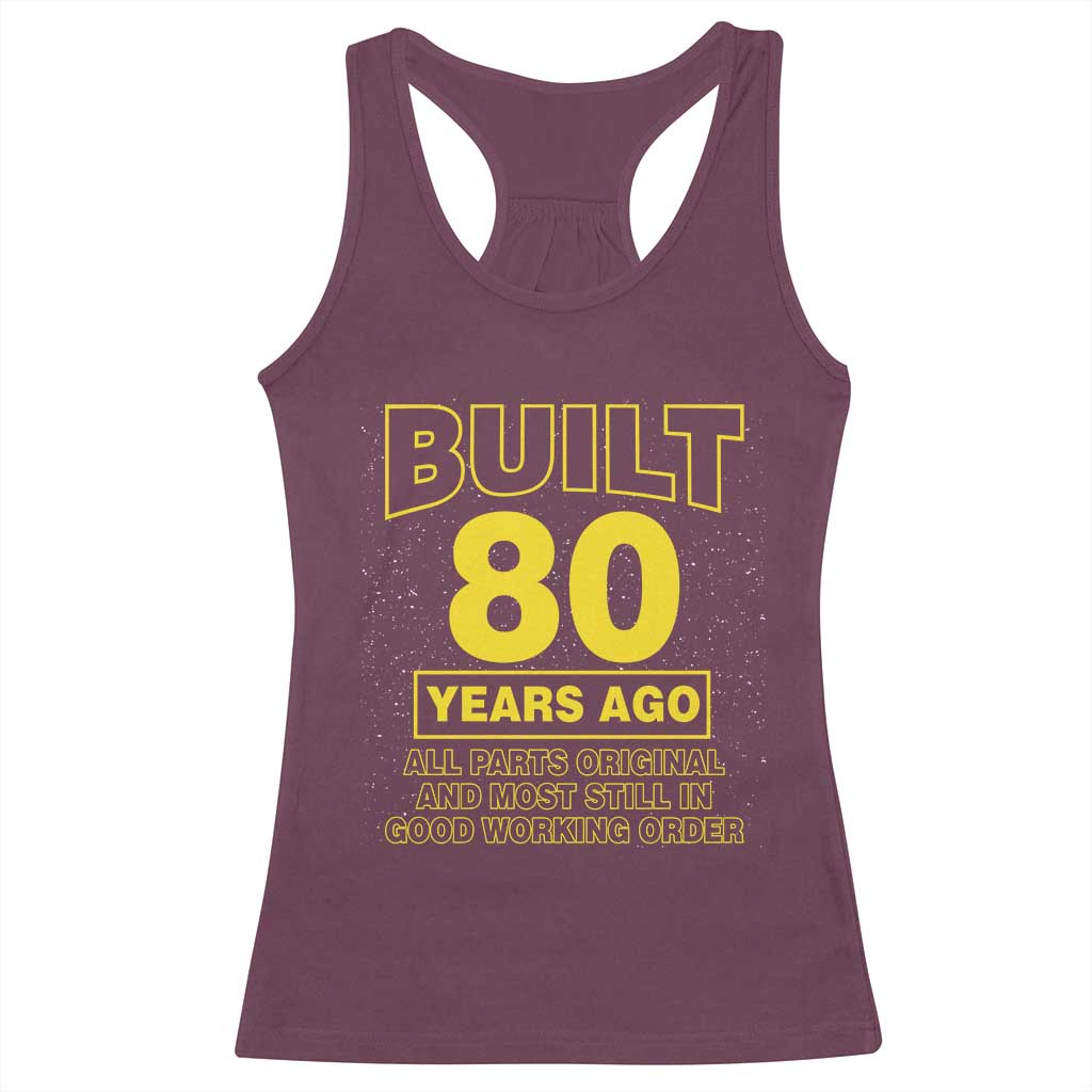 Funny 80th Birthday Racerback Tank Top Galaxy Built 80 Years Ago Parts Original