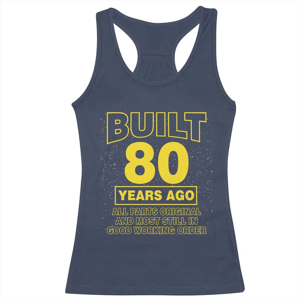 Funny 80th Birthday Racerback Tank Top Galaxy Built 80 Years Ago Parts Original