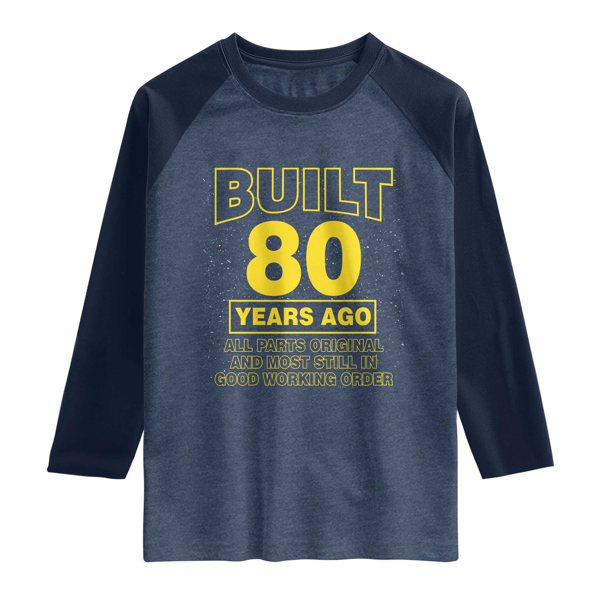 Funny 80th Birthday Raglan Shirt Galaxy Built 80 Years Ago Parts Original