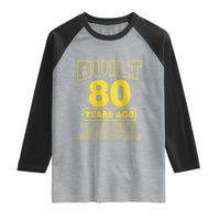 Funny 80th Birthday Raglan Shirt Galaxy Built 80 Years Ago Parts Original
