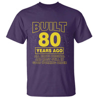Funny 80th Birthday T Shirt Galaxy Built 80 Years Ago Parts Original