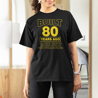 Funny 80th Birthday T Shirt For Women Galaxy Built 80 Years Ago Parts Original