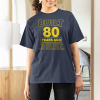 Funny 80th Birthday T Shirt For Women Galaxy Built 80 Years Ago Parts Original