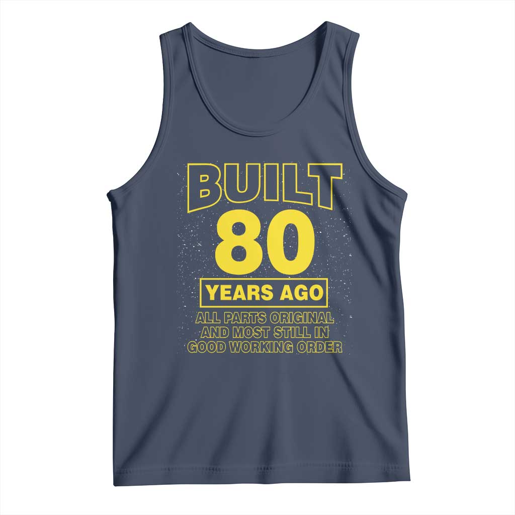 Funny 80th Birthday Tank Top Galaxy Built 80 Years Ago Parts Original