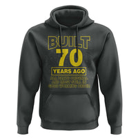Funny 70th Birthday Hoodie Galaxy Built 70 Years Ago Parts Original