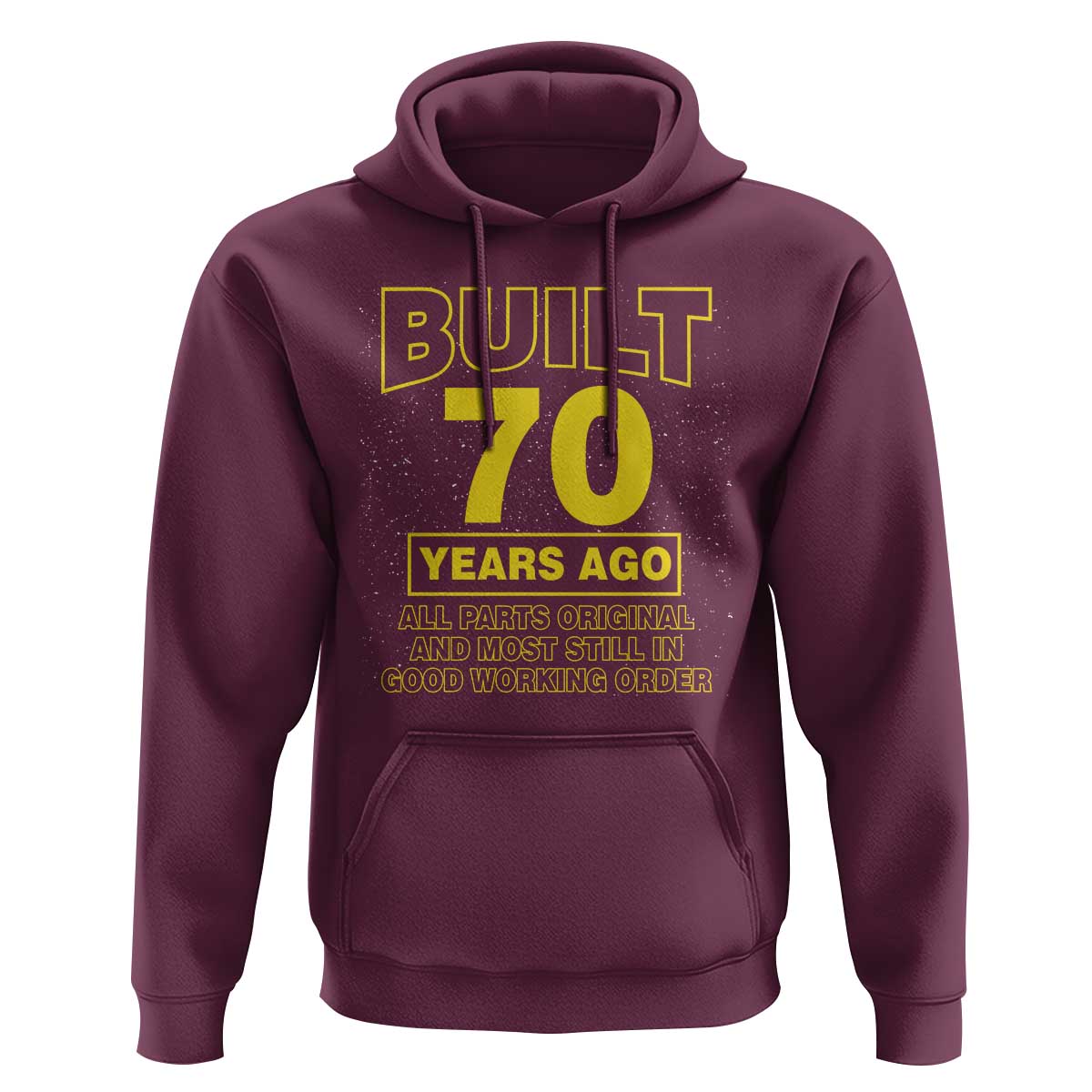 Funny 70th Birthday Hoodie Galaxy Built 70 Years Ago Parts Original