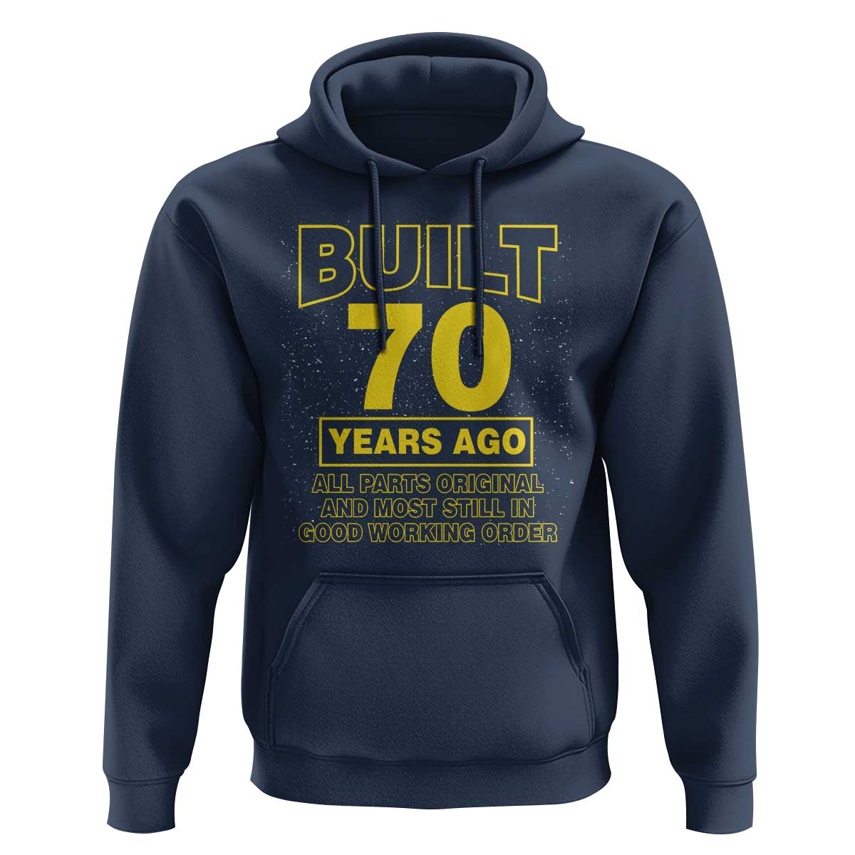 Funny 70th Birthday Hoodie Galaxy Built 70 Years Ago Parts Original