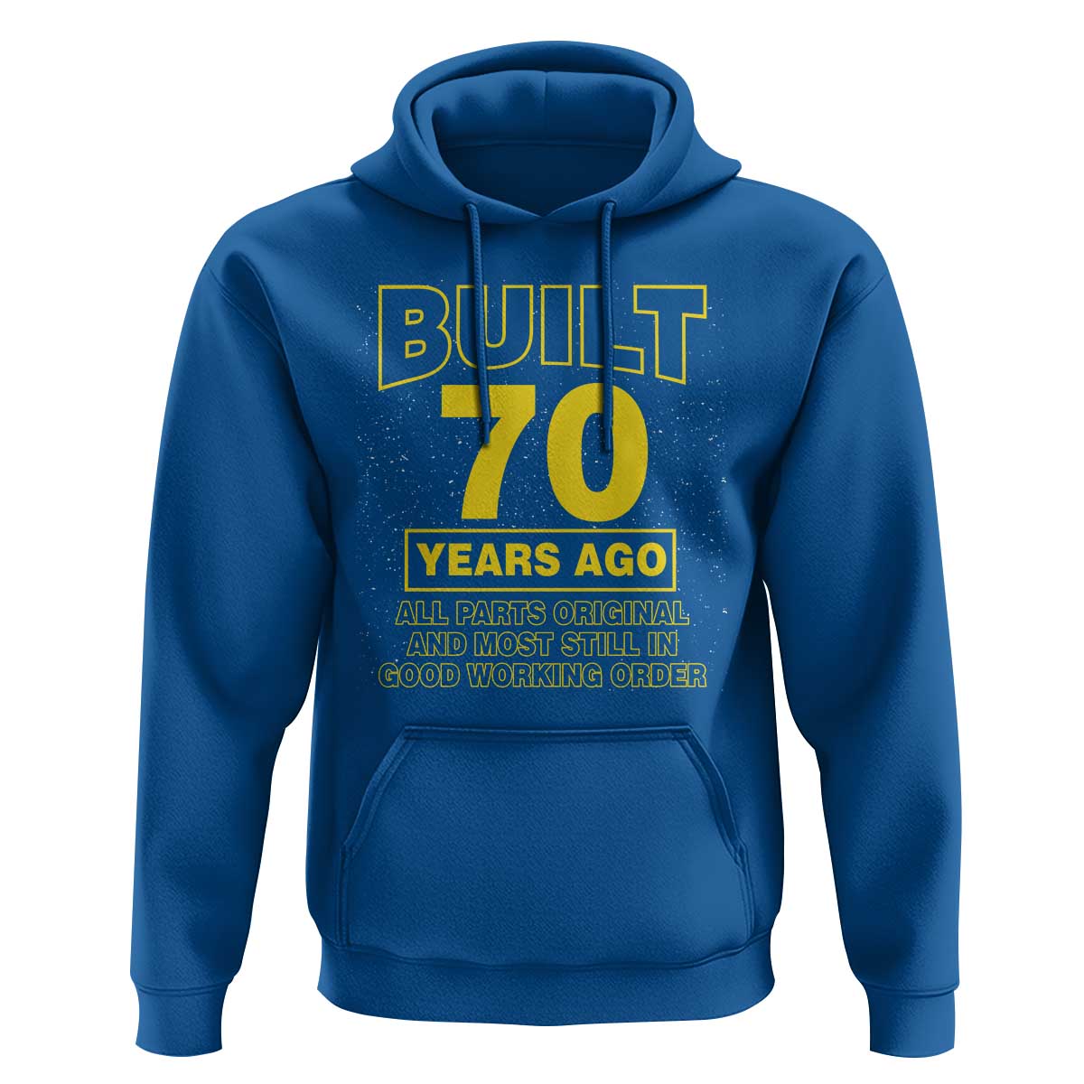 Funny 70th Birthday Hoodie Galaxy Built 70 Years Ago Parts Original