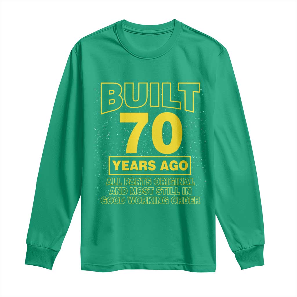 Funny 70th Birthday Long Sleeve Shirt Galaxy Built 70 Years Ago Parts Original