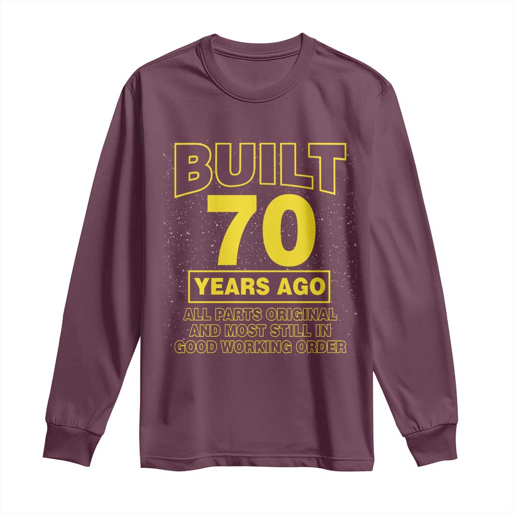 Funny 70th Birthday Long Sleeve Shirt Galaxy Built 70 Years Ago Parts Original