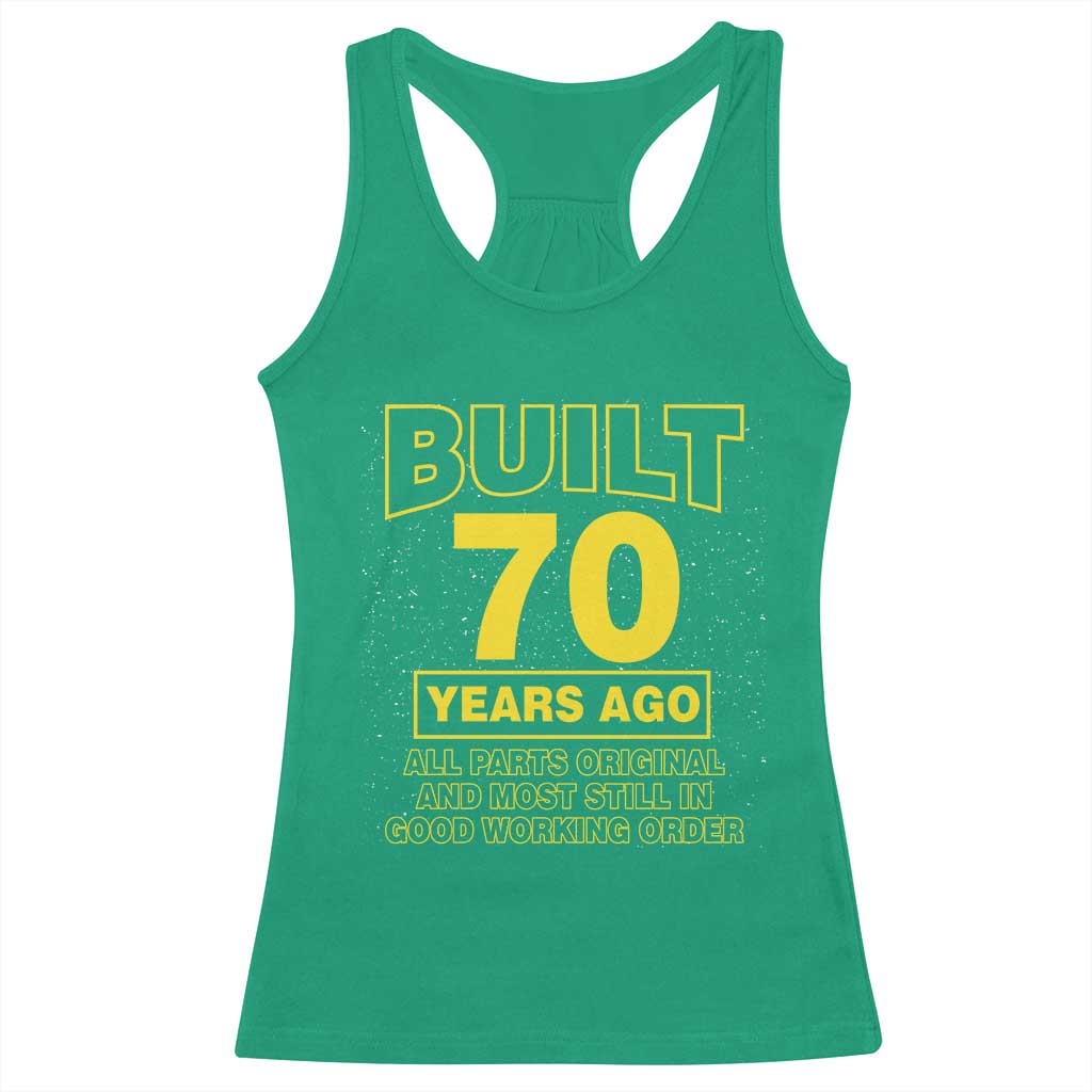 Funny 70th Birthday Racerback Tank Top Galaxy Built 70 Years Ago Parts Original