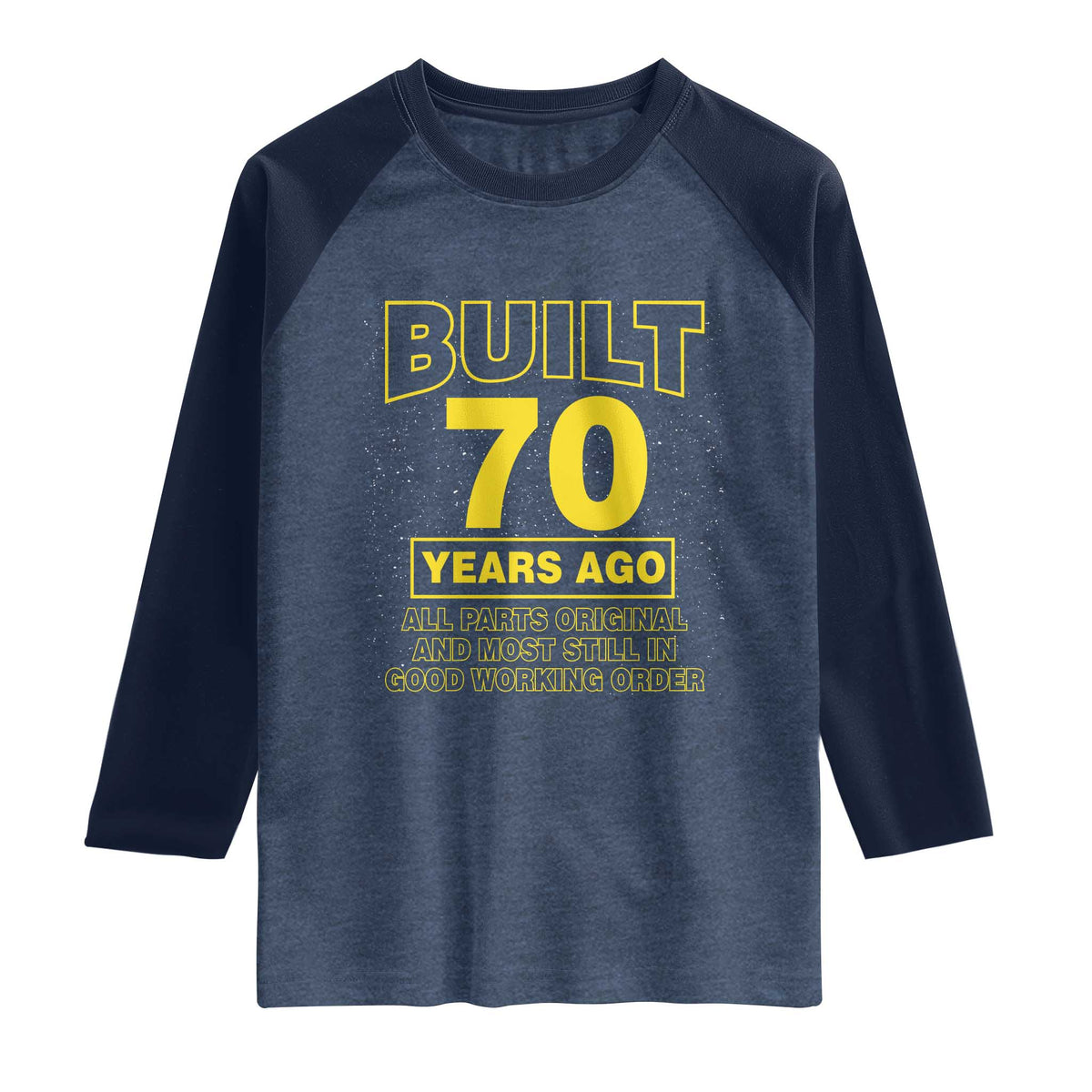 Funny 70th Birthday Raglan Shirt Galaxy Built 70 Years Ago Parts Original