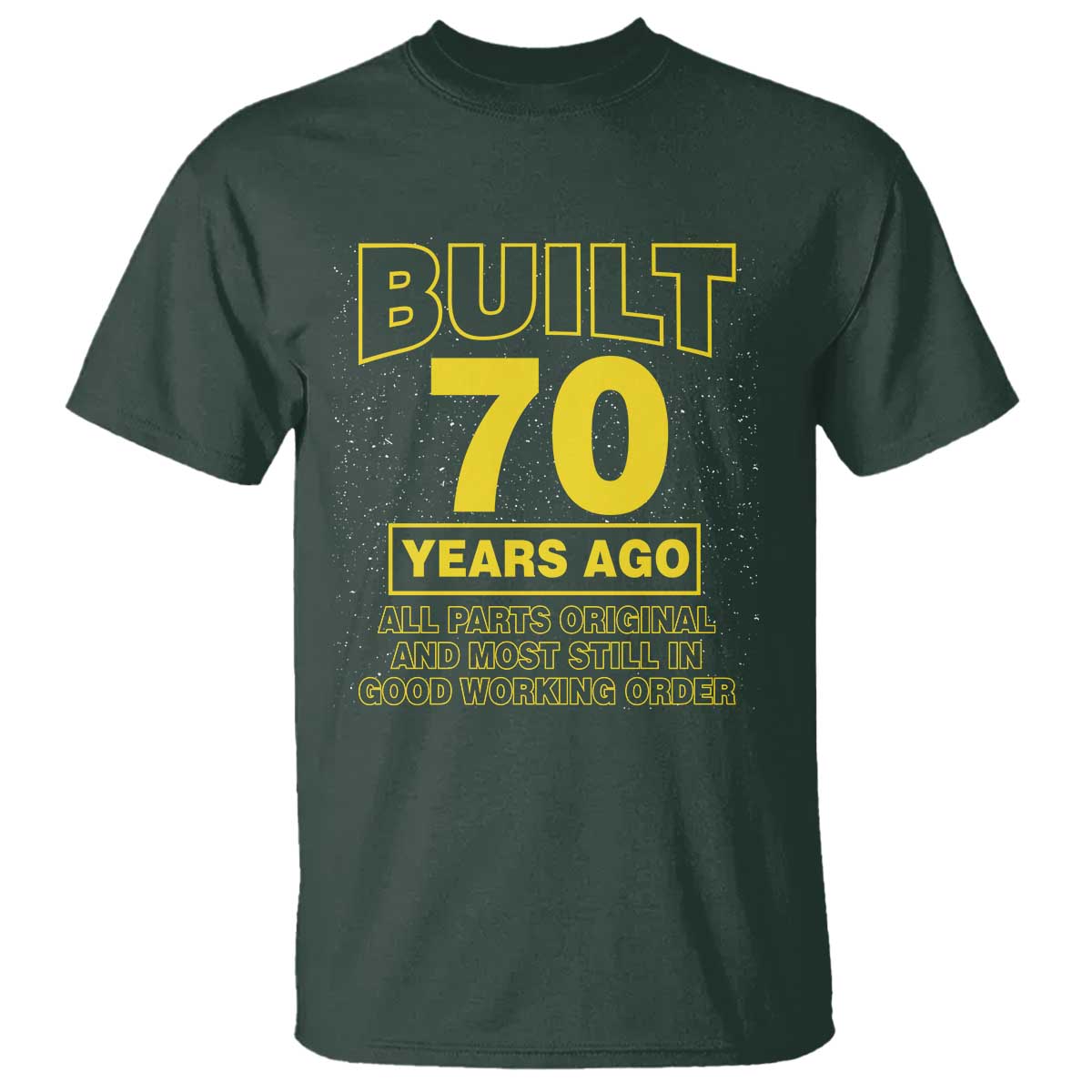 Funny 70th Birthday T Shirt Galaxy Built 70 Years Ago Parts Original