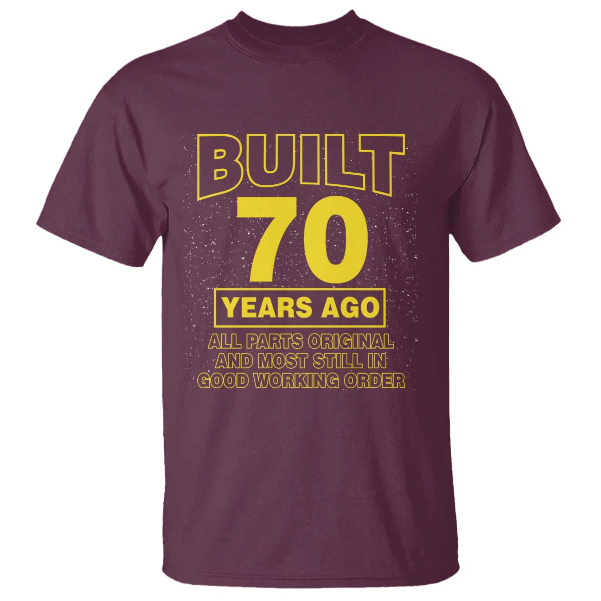 Funny 70th Birthday T Shirt Galaxy Built 70 Years Ago Parts Original