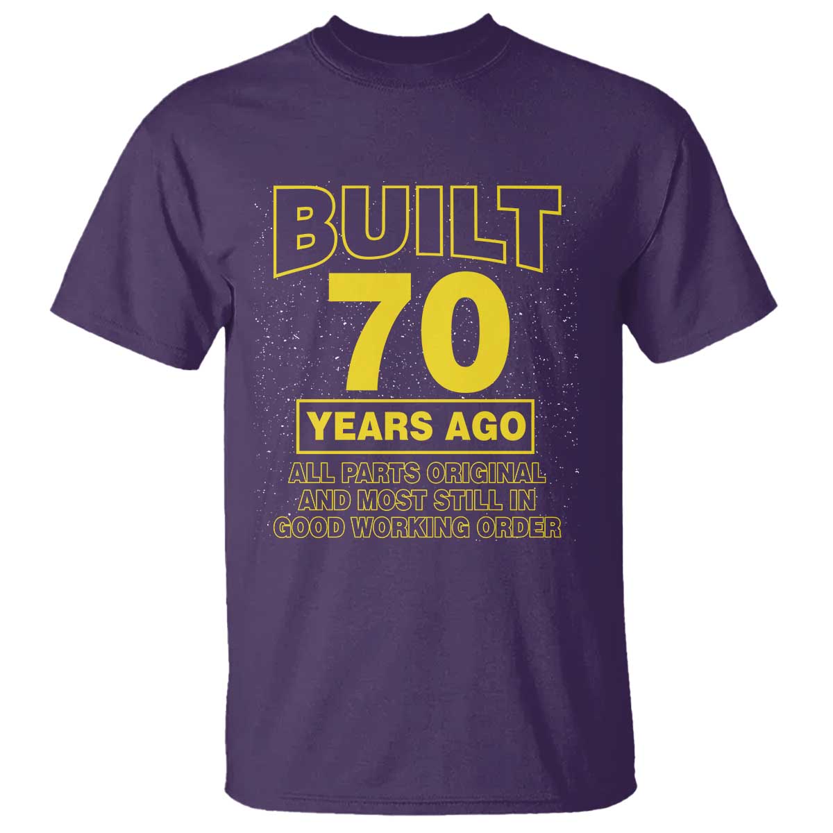 Funny 70th Birthday T Shirt Galaxy Built 70 Years Ago Parts Original
