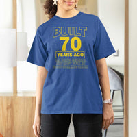 Funny 70th Birthday T Shirt For Women Galaxy Built 70 Years Ago Parts Original
