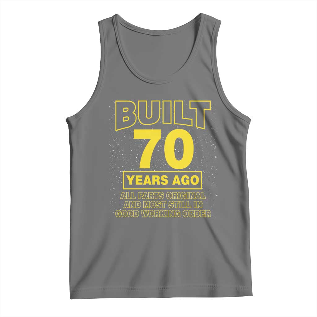Funny 70th Birthday Tank Top Galaxy Built 70 Years Ago Parts Original