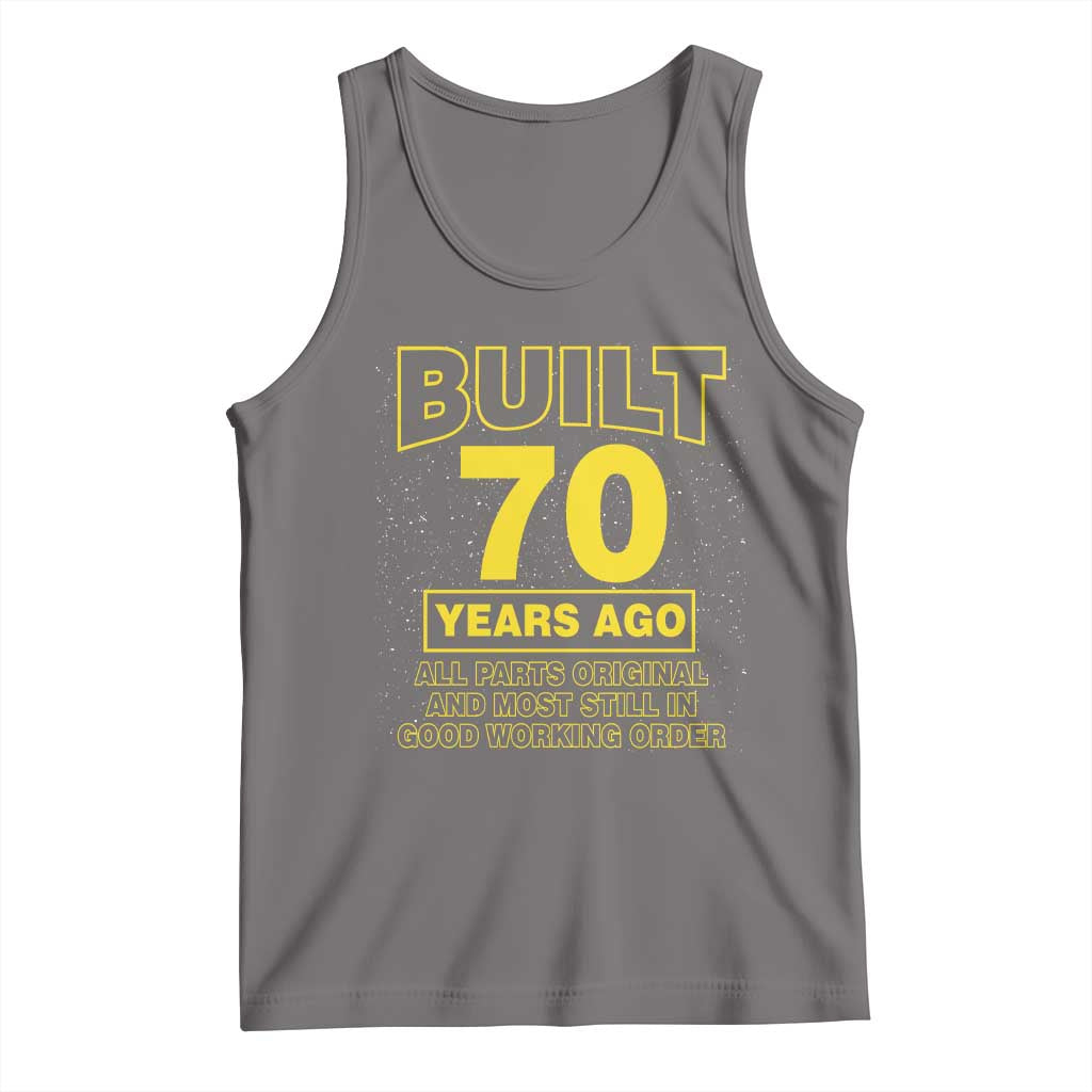 Funny 70th Birthday Tank Top Galaxy Built 70 Years Ago Parts Original