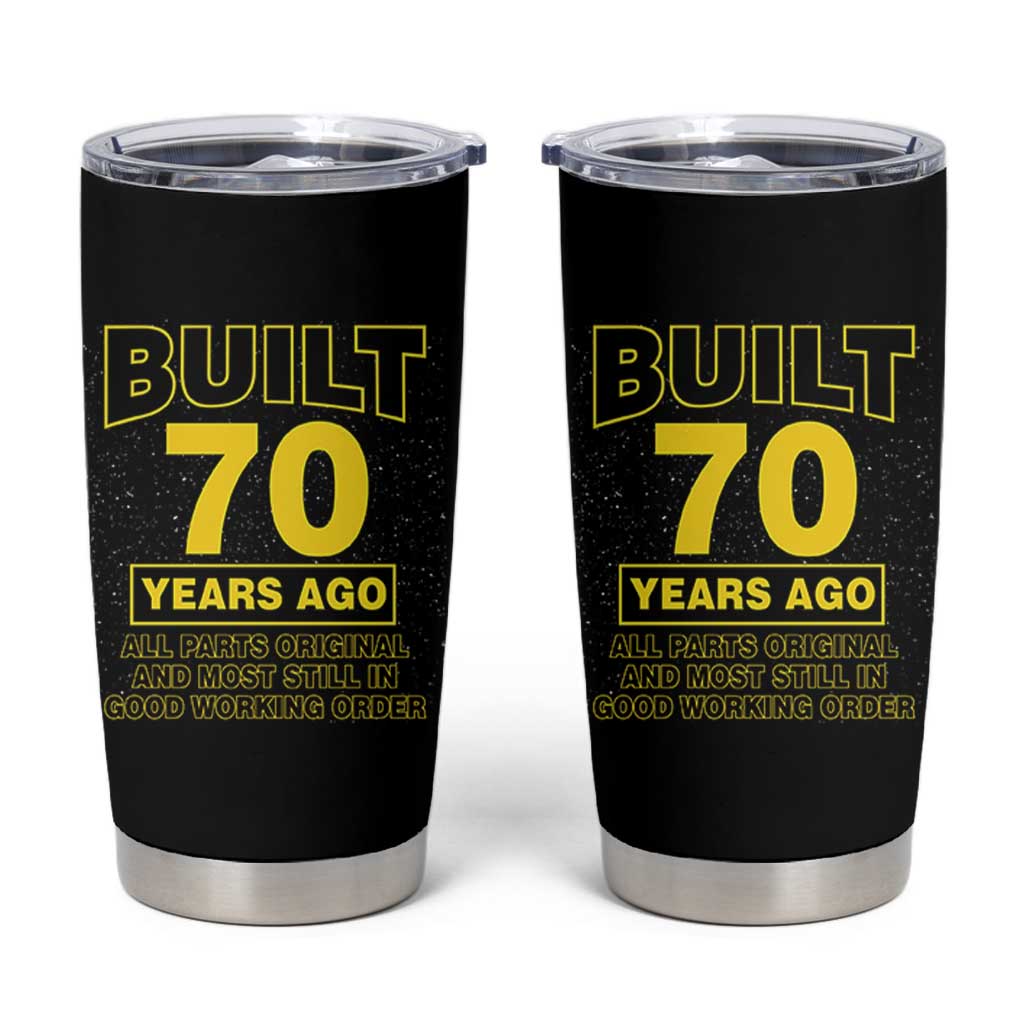 Funny 70th Birthday Tumbler Cup Galaxy Built 70 Years Ago Parts Original