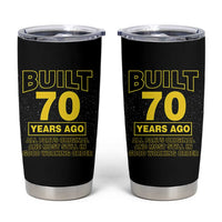 Funny 70th Birthday Tumbler Cup Galaxy Built 70 Years Ago Parts Original