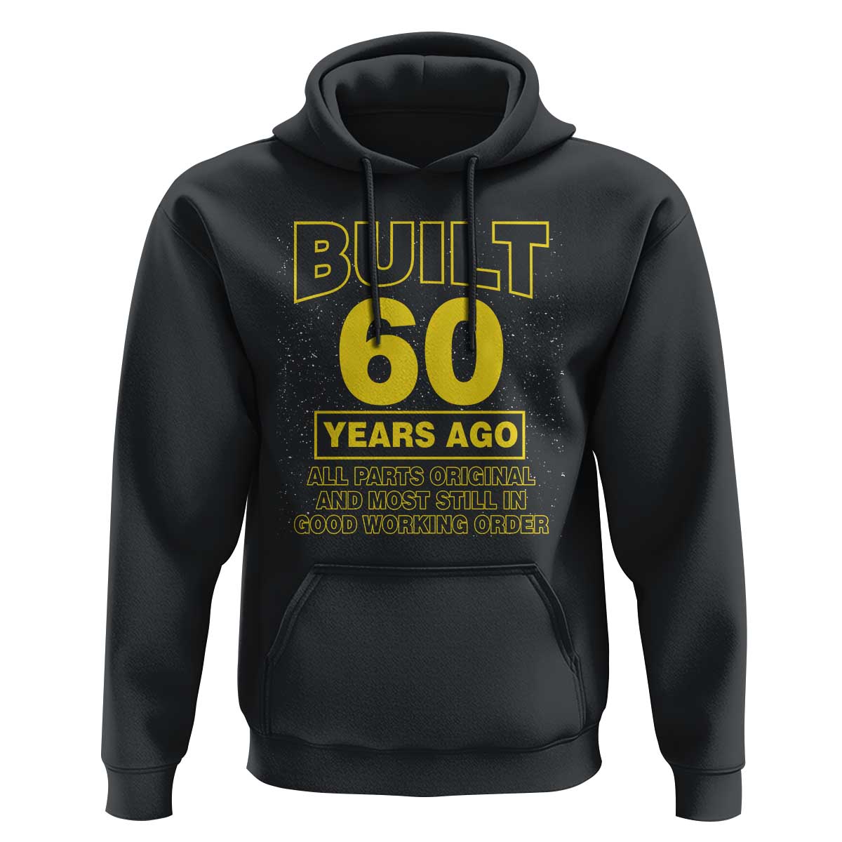Funny 60th Birthday Hoodie Galaxy Built 60 Years Ago Parts Original
