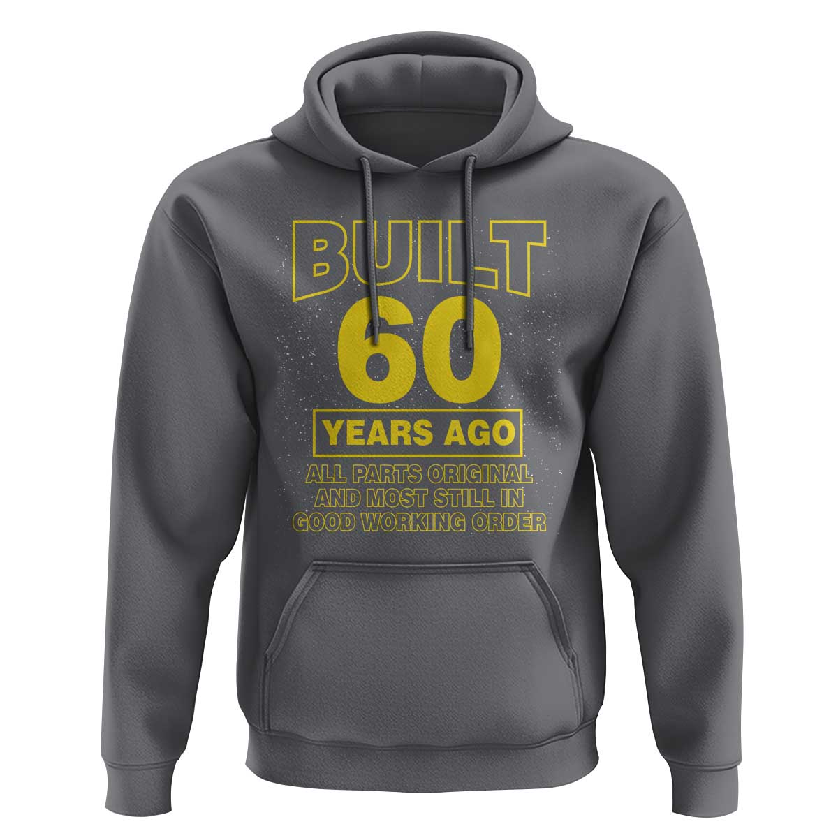 Funny 60th Birthday Hoodie Galaxy Built 60 Years Ago Parts Original