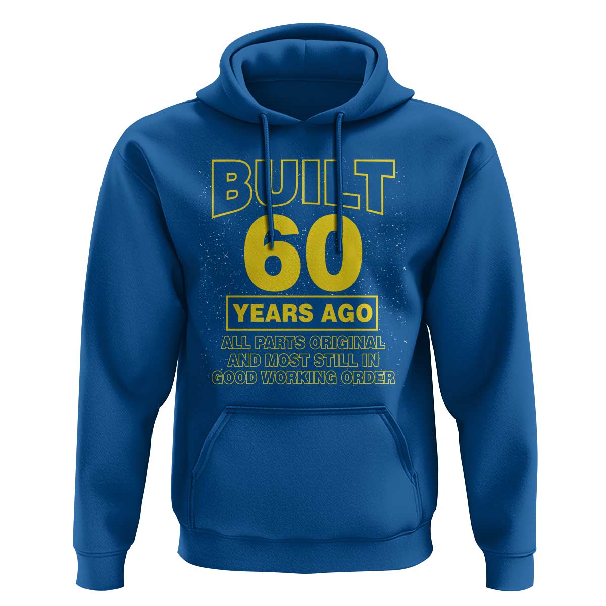 Funny 60th Birthday Hoodie Galaxy Built 60 Years Ago Parts Original