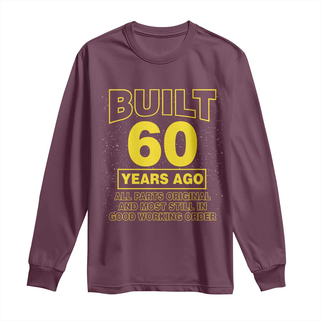 Funny 60th Birthday Long Sleeve Shirt Galaxy Built 60 Years Ago Parts Original
