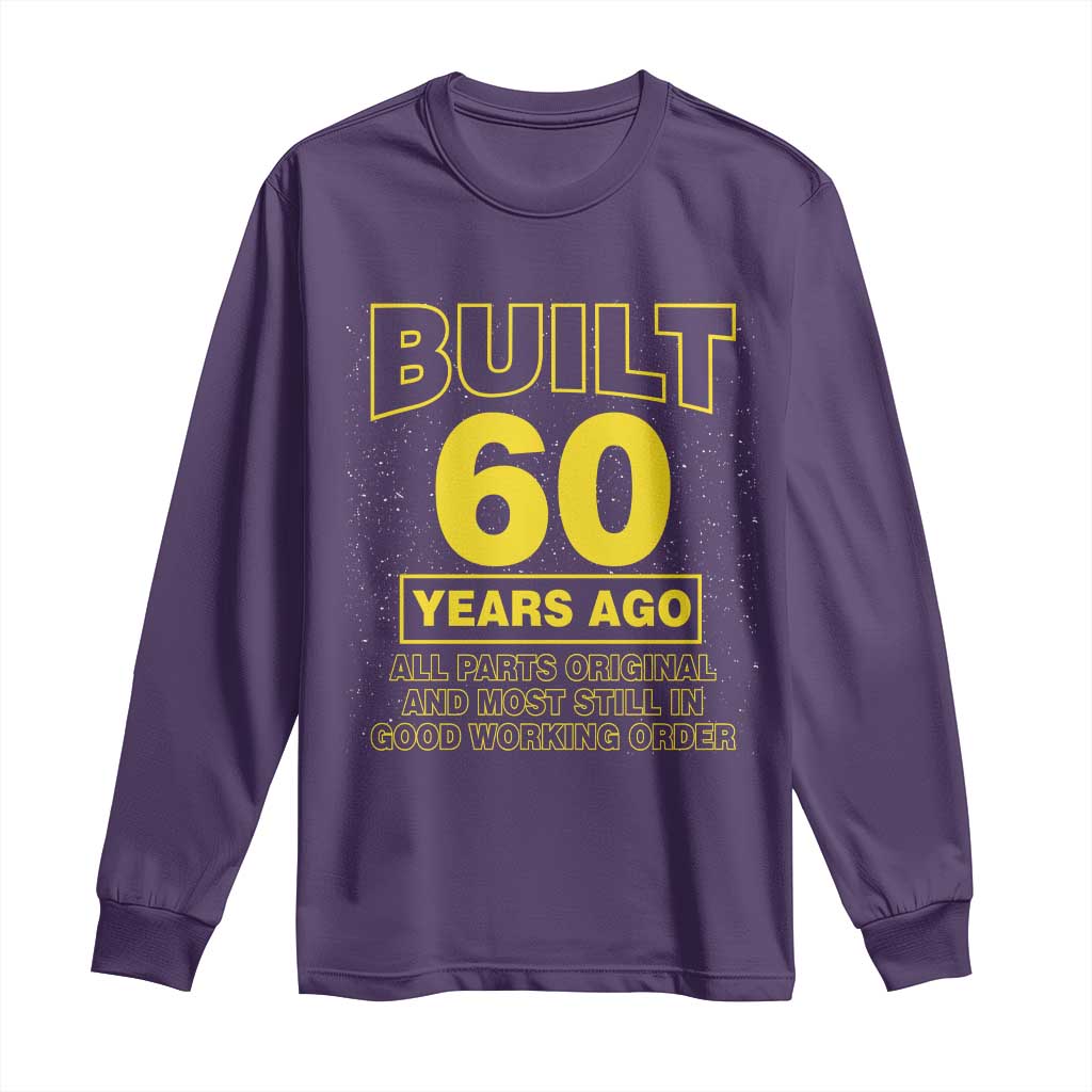 Funny 60th Birthday Long Sleeve Shirt Galaxy Built 60 Years Ago Parts Original