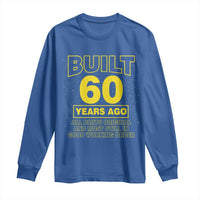 Funny 60th Birthday Long Sleeve Shirt Galaxy Built 60 Years Ago Parts Original