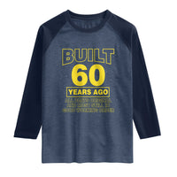 Funny 60th Birthday Raglan Shirt Galaxy Built 60 Years Ago Parts Original