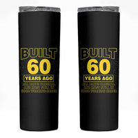 Funny 60th Birthday Skinny Tumbler Galaxy Built 60 Years Ago Parts Original