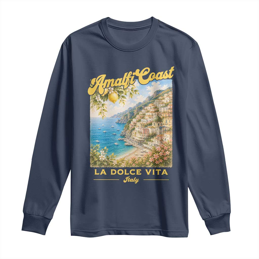 Amalfi Coast La Dolce Vita Italy Long Sleeve Shirt Vintage Summer Amalfi Coast