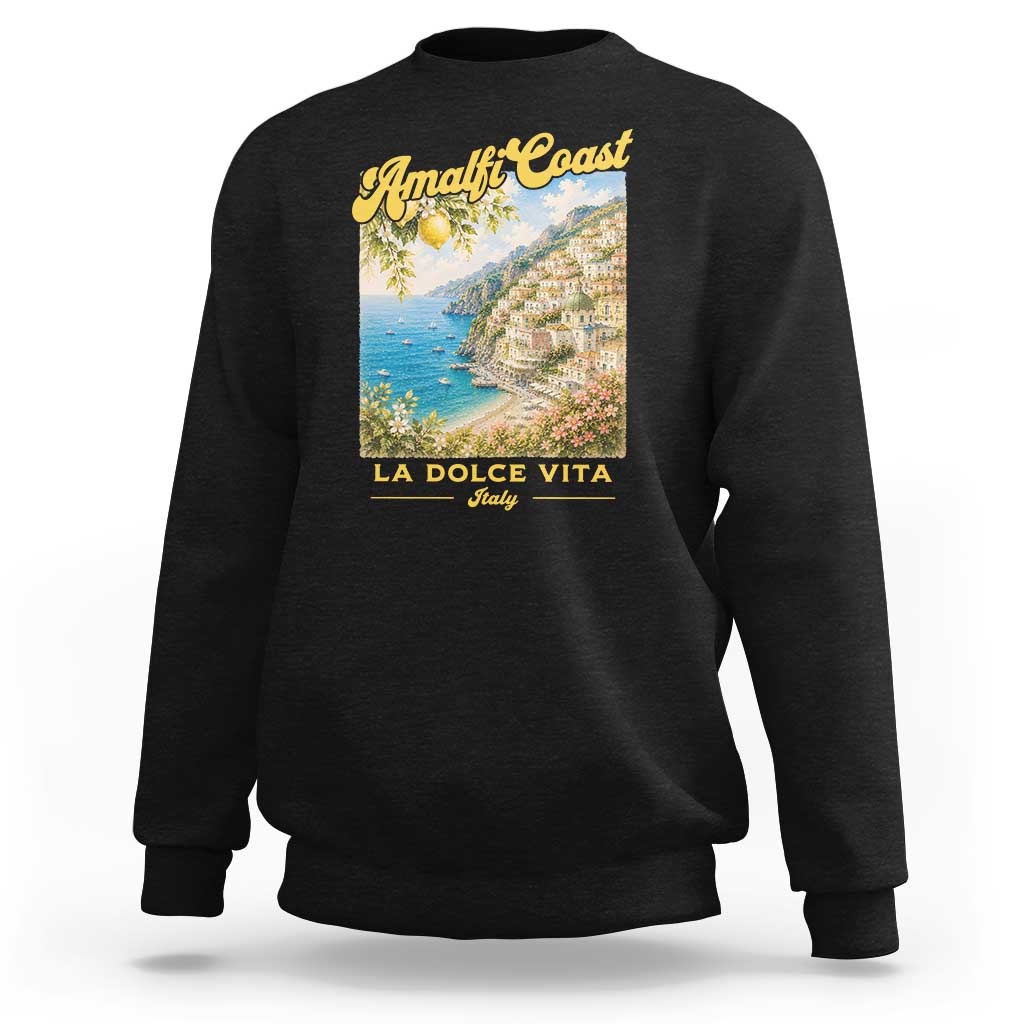 Amalfi Coast La Dolce Vita Italy Sweatshirt Vintage Summer Amalfi Coast