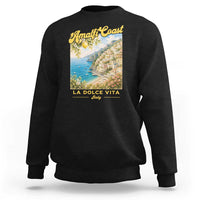 Amalfi Coast La Dolce Vita Italy Sweatshirt Vintage Summer Amalfi Coast