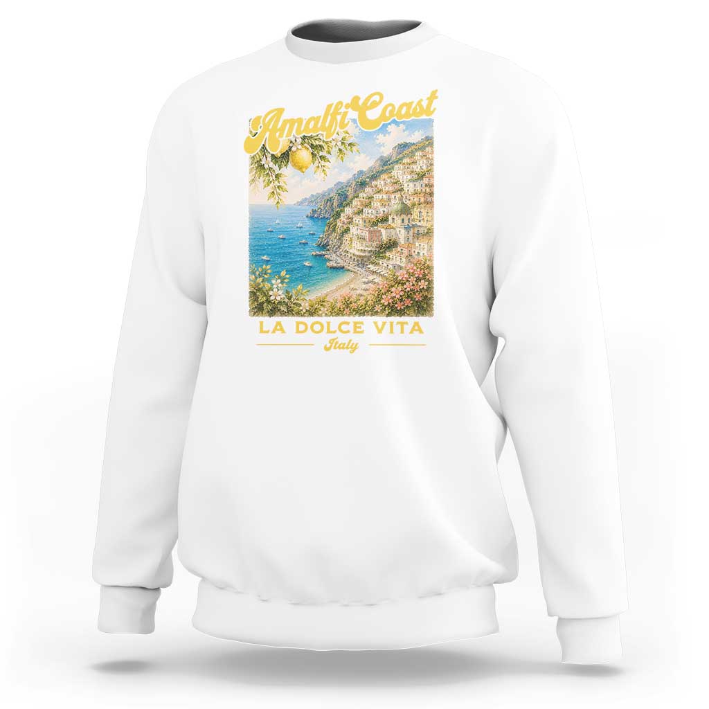 Amalfi Coast La Dolce Vita Italy Sweatshirt Vintage Summer Amalfi Coast