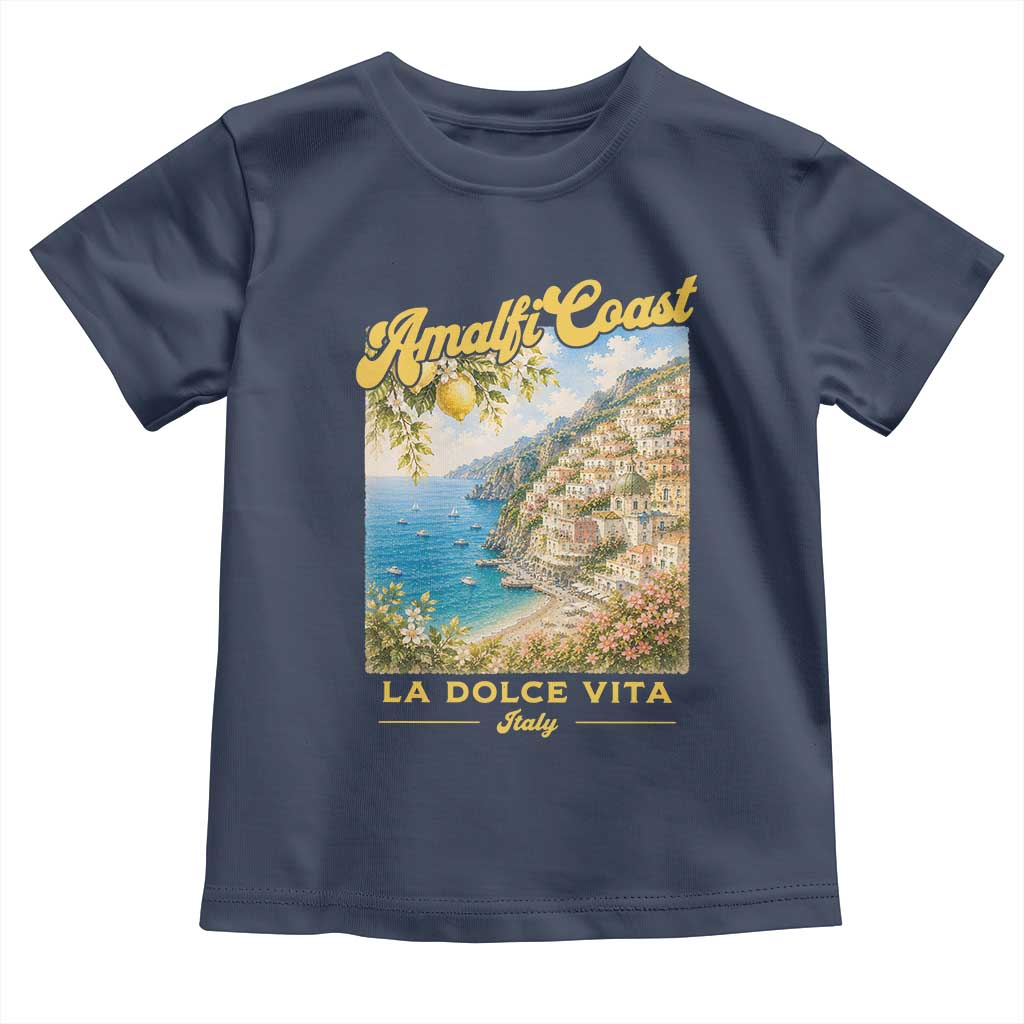 Amalfi Coast La Dolce Vita Italy Toddler T Shirt Vintage Summer Amalfi Coast