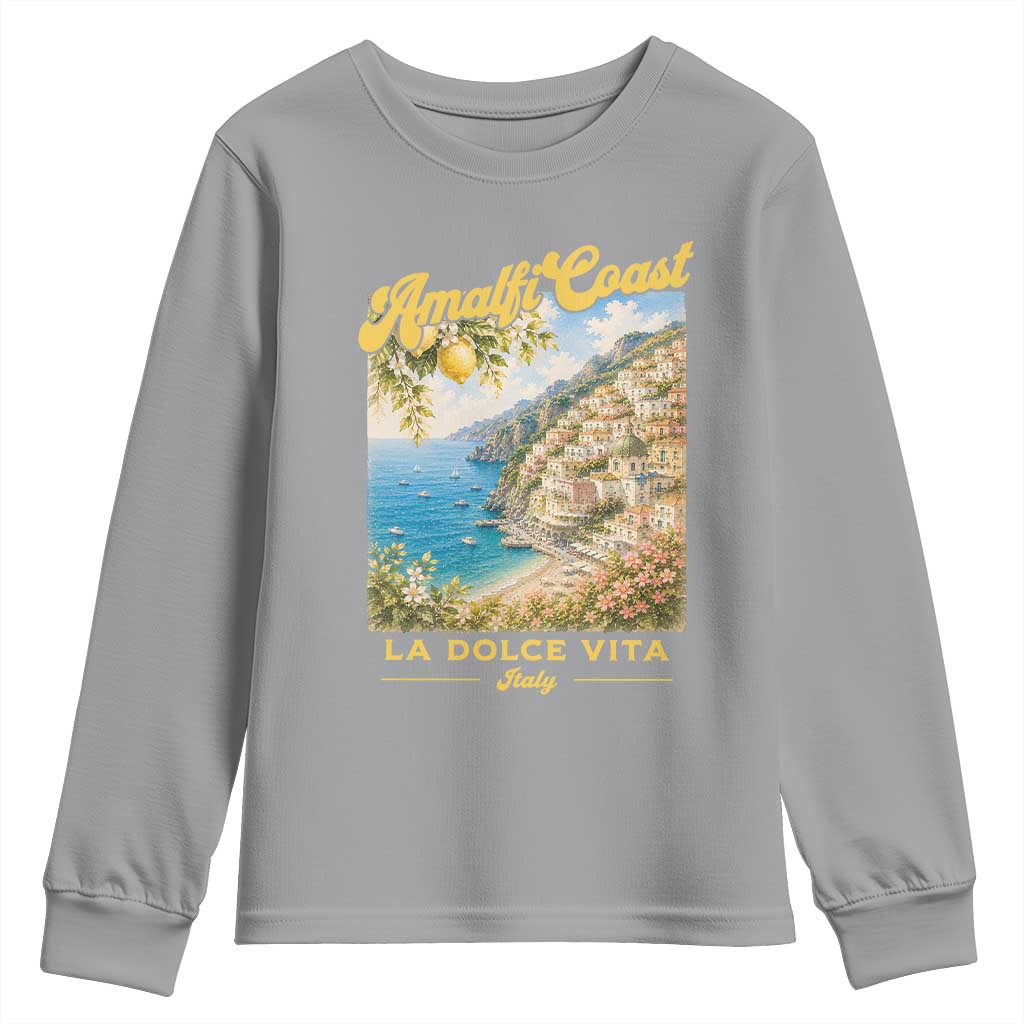 Amalfi Coast La Dolce Vita Italy Youth Sweatshirt Vintage Summer Amalfi Coast