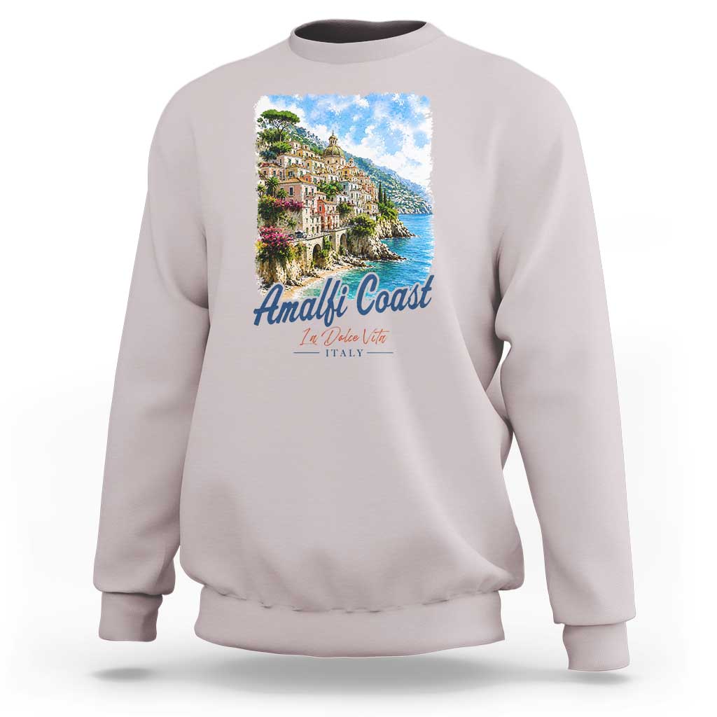 Amalfi Coast Sweatshirt La Dolce Vita Italy Coastal Village Vintage Mediterranean Paradise