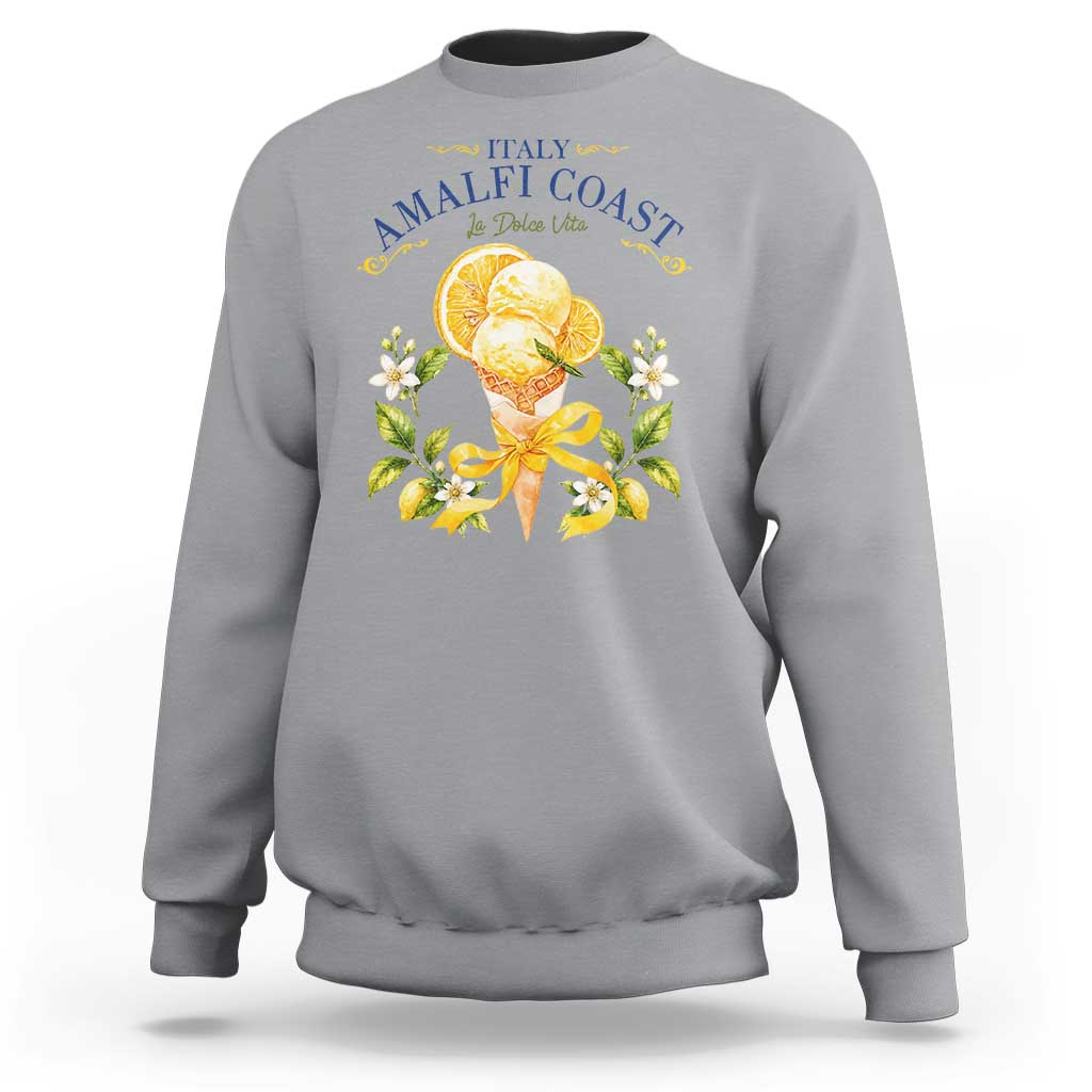 Amalfi Coast Limoncello Gelato Sweatshirt La Dolce Vita Italy Lemon Dessert Summer
