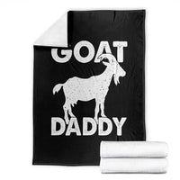 Goat Daddy Throw Blanket Funny Fathers Day Presents For Goat Dad