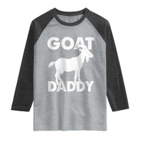 Goat Daddy Raglan Shirt Funny Fathers Day Presents For Goat Dad