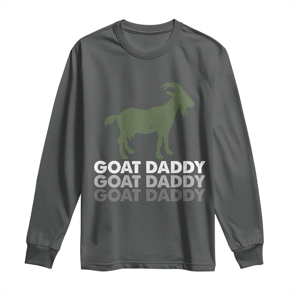 Funny Dad Long Sleeve Shirt Funny Goat Daddy Fathers Day Presents For Goat Lovers