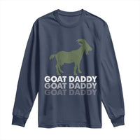 Funny Dad Long Sleeve Shirt Funny Goat Daddy Fathers Day Presents For Goat Lovers