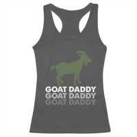 Funny Dad Racerback Tank Top Funny Goat Daddy Fathers Day Presents For Goat Lovers